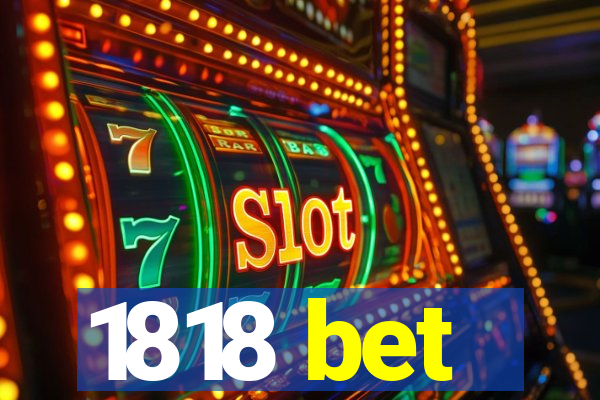 1818 bet